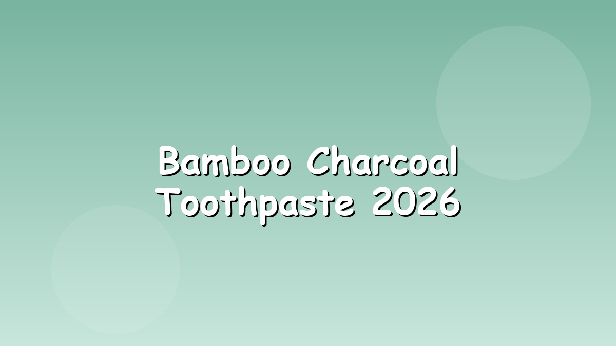 Bamboo charcoal toothpaste OEM formulation guide for 2026