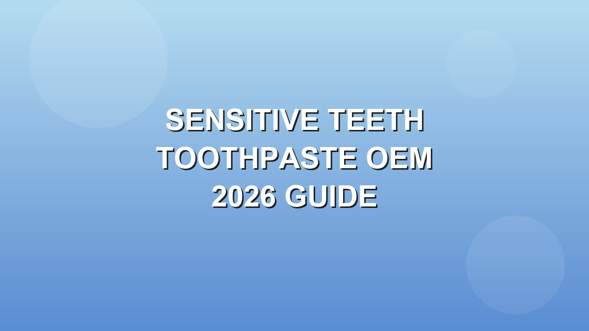 Sensitive teeth toothpaste OEM desensitizing formulation actives potassium nitrate stannous fluoride 2026
